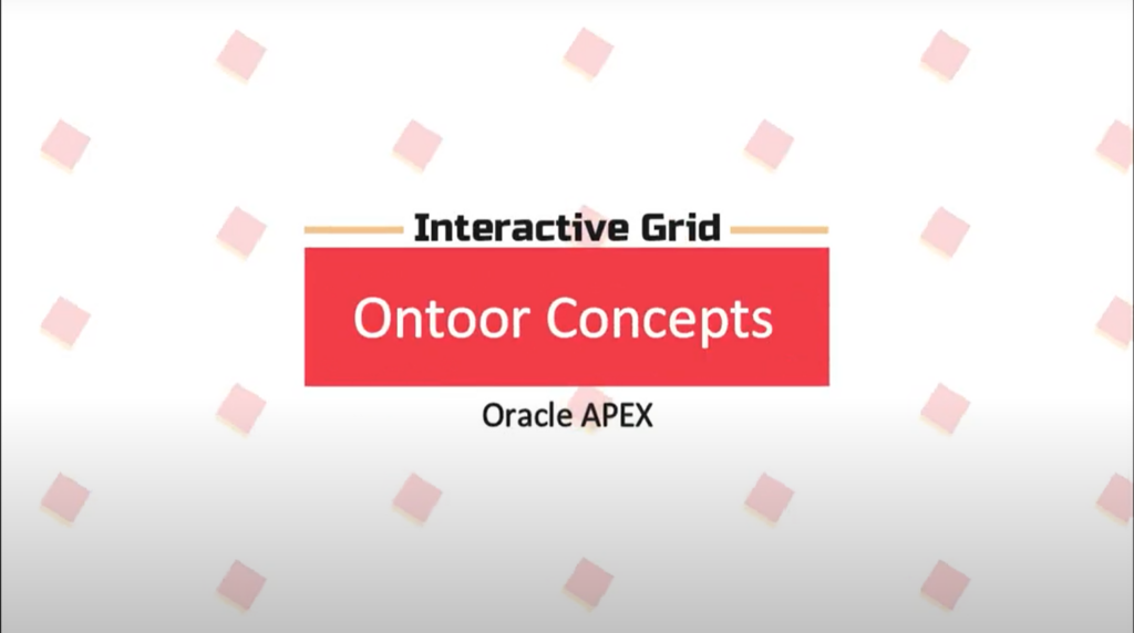 Interactive Grid introduction | Ontoor Concepts #1